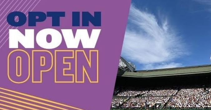Wimbledon Ballots Opt in Ballot closing 19 January 23